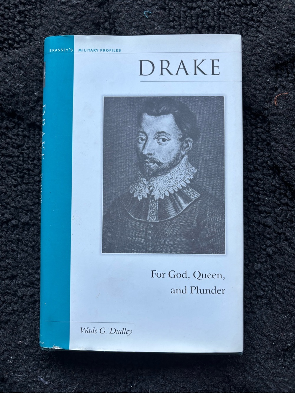 Wade G. Dudley Drake: For God, Queen, and Plunder 2003 Illus